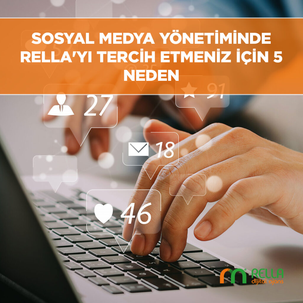 Sosyal Medya Yönetiminde Rella’yı Tercih Etmeniz İçin 5 Neden